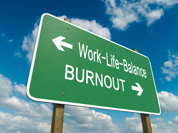 Work-life balance one way, burnout the other